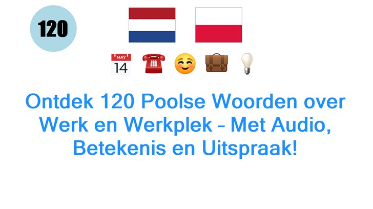 Ontdek 120 Poolse Woorden over Werk en Werkplek – Met Audio, Betekenis en Uitspraak!